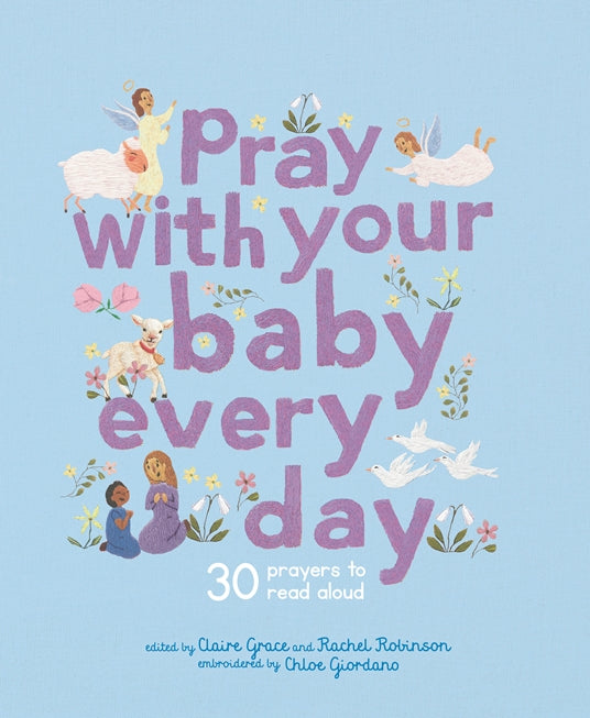 PRAY WITH YOUR BABY EVERY DAY
