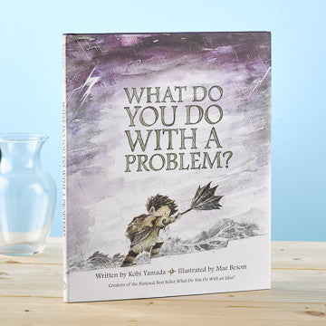 What Do You Do With a Problem